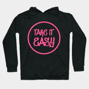 Take It Easy Hoodie